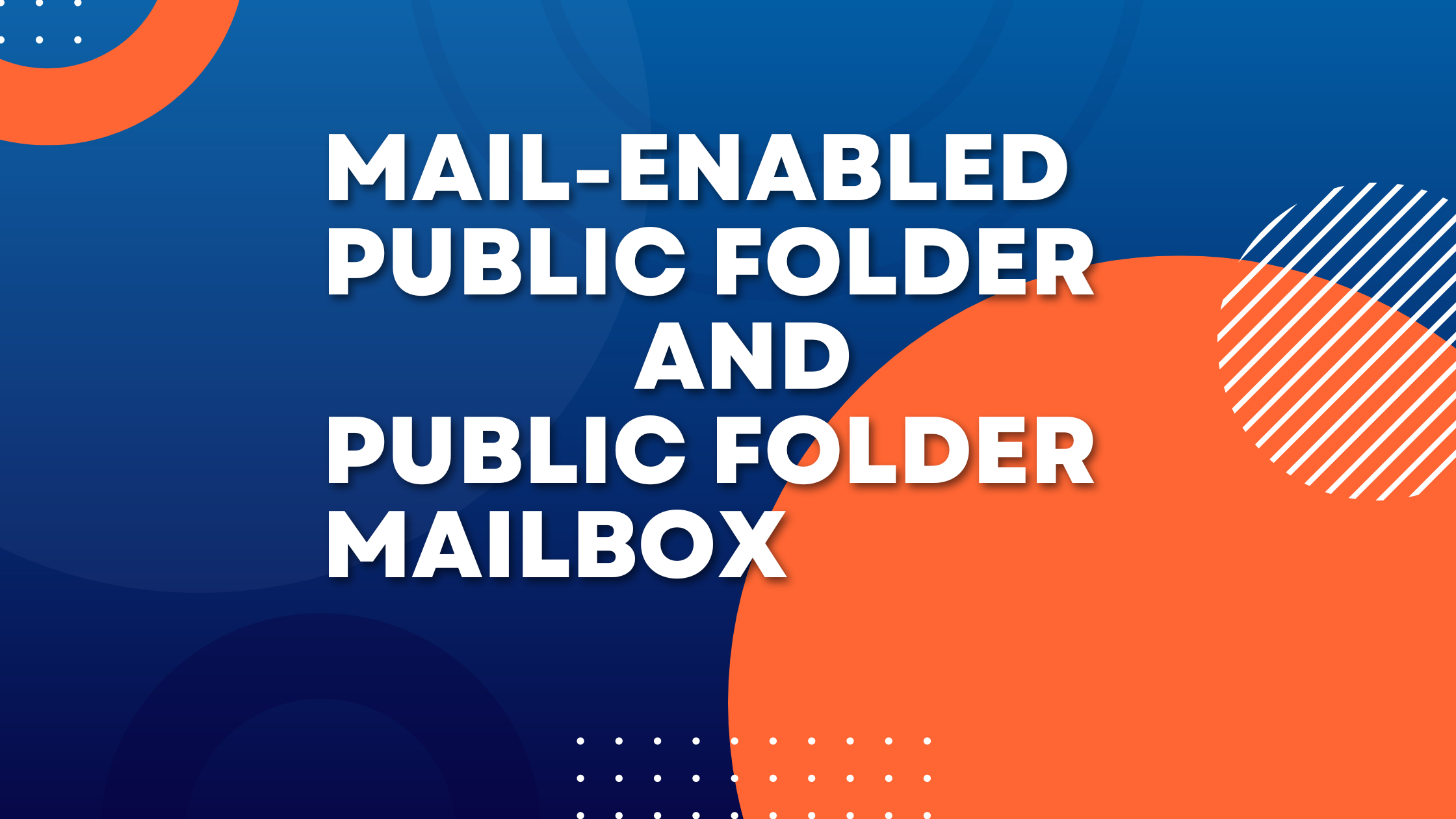 Mail-Enabled Public Folder and Public Folder Mailbox